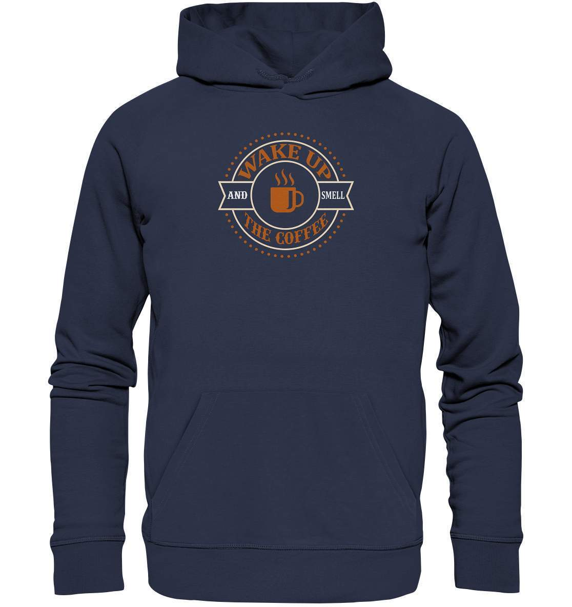 Kaffee Wake up and Smell the Coffee Kaffeeliebhaber - Premium Unisex Hoodie-coffee t shirt,espresso t shirt,Frühaufsteher,geschenke für kaffeeliebhaber,i like coffee t shirt,kaffee,kaffeejunkie,Kaffeekanne,kaffeeliebhaber geschenk,kaffeesüchtig,langschläfer,Morgenmuffel,Wake up and Smell Coffee