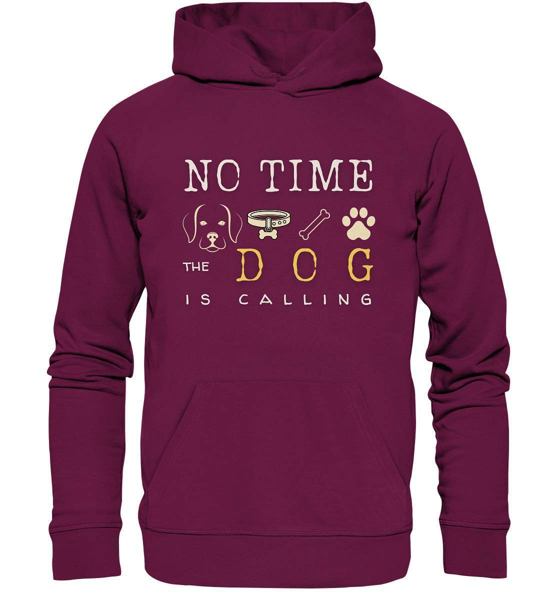 No Time the Dog is Calling - für Hundeliebhaber - Premium Unisex Hoodie-auf den hund gekommen,dog,freude,geburtstgasgeschenk,geschenkidee,humor,hund,hundebesitzer,hundefan,hundehalter,hundeliebhaber,hundeshirt,spaß