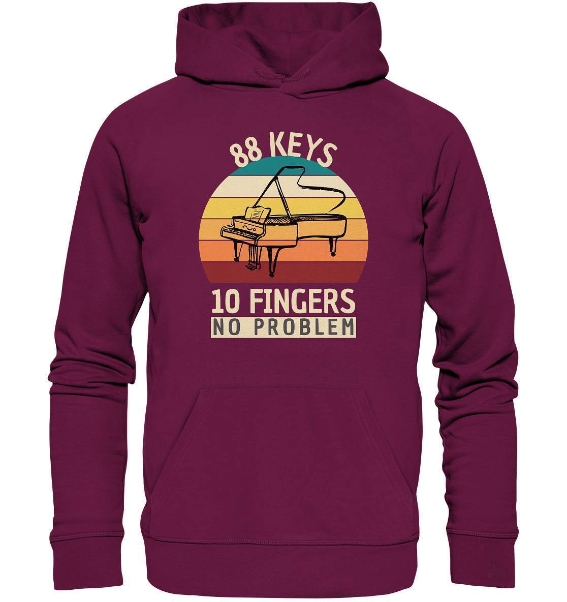 "88 Keys - 10 Fingers - No Problem" Piano Musik Hobby Klavierspieler Pianist Lustiges Klavier - No1 Pianist - Premium Unisex Hoodie-aus liebe zum klavier,flügel,funshirt,geschenk,geschenkidee,instrument,klassische musik,klavier,klavier spielen,klavierunterricht,kleiner klavierspieler klavierleherer,komponist,musik,musikinstrument,musikliebhaber,noten,notenheft,pianisten shirt,piano