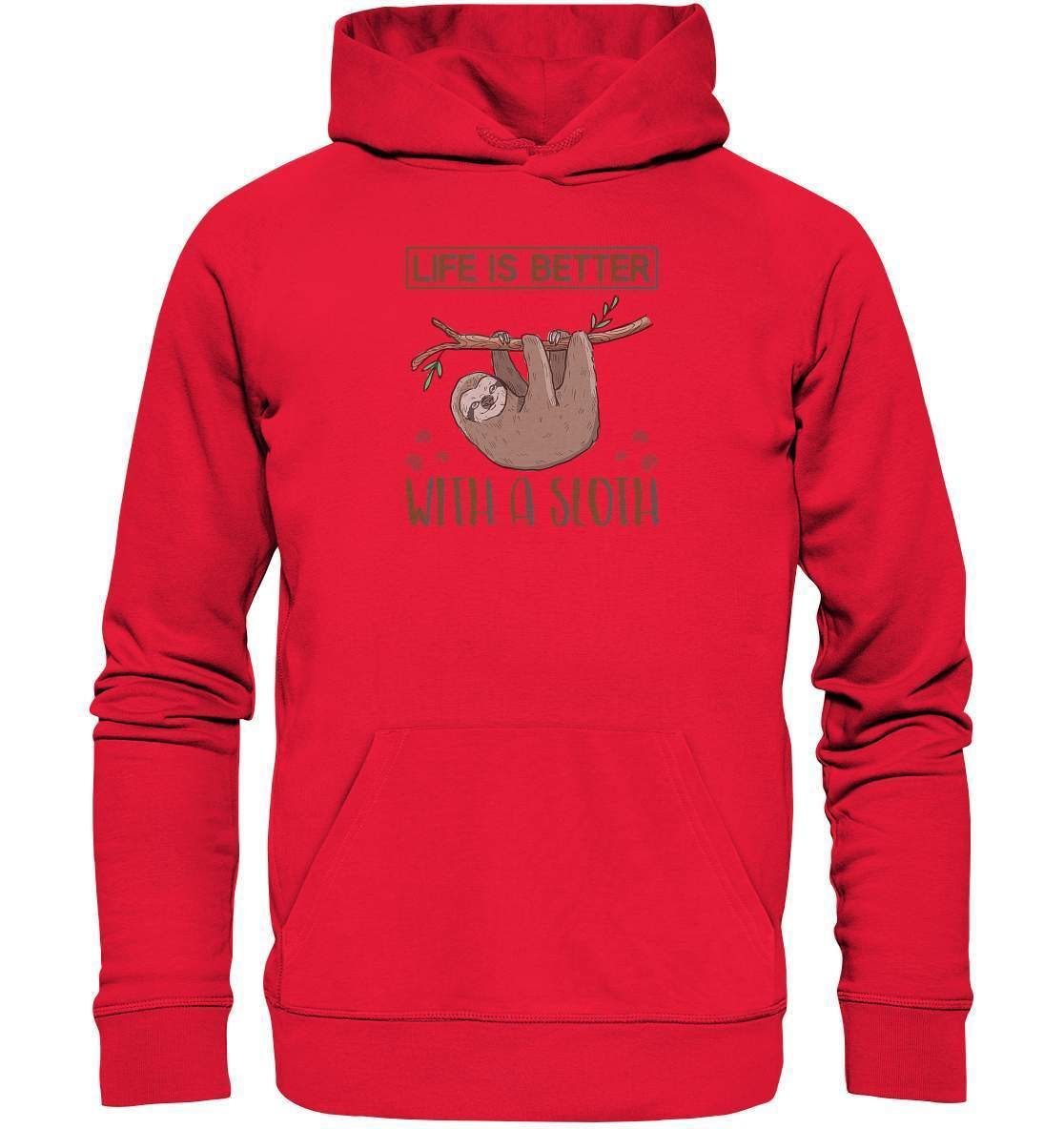 Faultier Life is better with a Sloth - Premium Unisex Hoodie-3 finger faultier,3 zehen faultier,das faultier,ein faultier,faul,Faultier,faultier shirt,faultier t shirt damen,faultierfarm,faultiermotiv,Life is better with a Sloth,riesenfaultier,t-shirt mit faultier