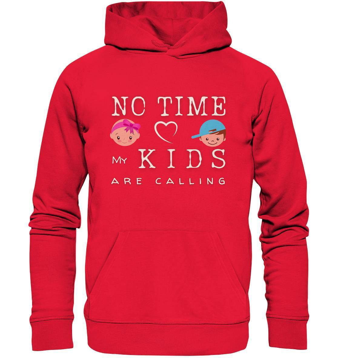 No Time My Kids Are Calling - für stolze Papas oder Mamas - Premium Unisex Hoodie-baby shower,baby shower party,du wirst papa,es wird ein junge,für Mama,für Papa,geschenk,geschenkidee,junge,kleiner junge,kleines mädchen,mama shirt,my boy,my girl,mädchen,papa shirt,team rosa und team blau,überraschung