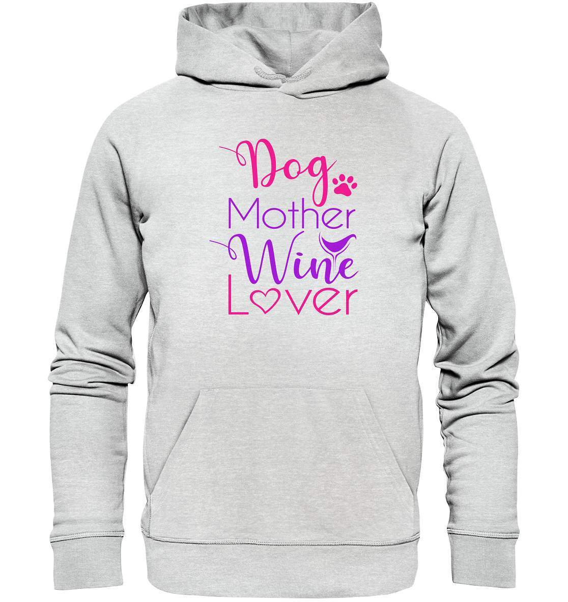 Dog Mother Wine Lover - Hundehalterin - Premium Unisex Hoodie-auf den hund gekommen,dog,freude,geburtstgasgeschenk,gemütlichkeit,geschenkidee,humor,hund,hundebesitzer,hundefan,hundehalter,hundeliebhaber,hundeshirt,spaß,wein,wein liebe,weinliebe