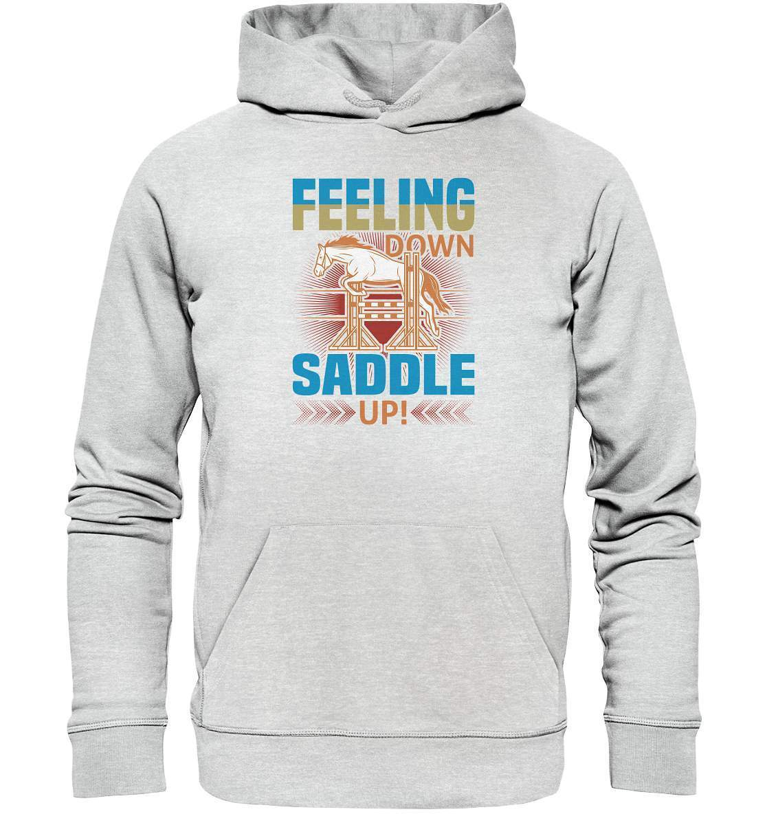 Pferde Feeling down Saddle up! - Premium Unisex Hoodie-dressur,dressurpferd,Feeling down Saddle up,haflinger,Pferd,pony,ponyhof,reiter,reitsport,reitverein,sattel,springpferd,springreiten