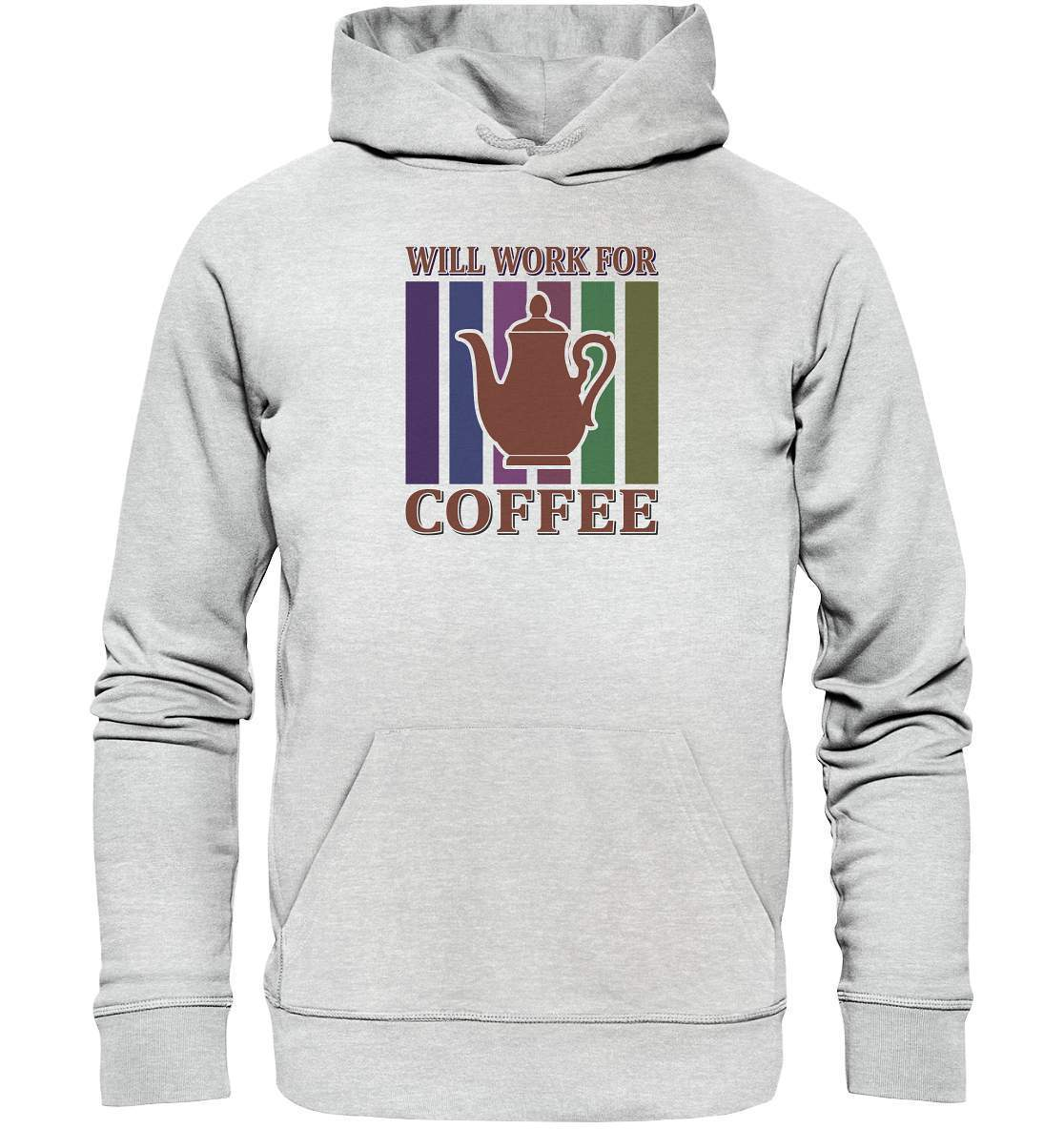 Kaffee Will Work For Coffee Kaffeeliebhaber - Premium Unisex Hoodie-coffee t shirt,espresso t shirt,Frühaufsteher,geschenke für kaffeeliebhaber,i like coffee t shirt,kaffee,kaffeejunkie,Kaffeekanne,kaffeeliebhaber geschenk,kaffeesüchtig,langschläfer,Morgenmuffel,Will Work For Coffee