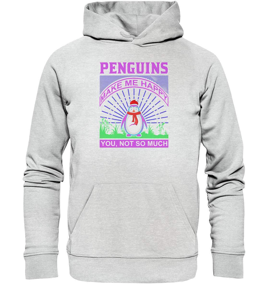 Pinguin Penguins make me happy You, not so much - Premium Unisex Hoodie-bild pinguin,humboldt pinguin,Penguins make me happy You,pinguin,Pinguin Bild,pinguin clipart,pinguin comic,pinguin druck,pinguin shirt,pinguin t-shirt,plitsch platsch pinguin