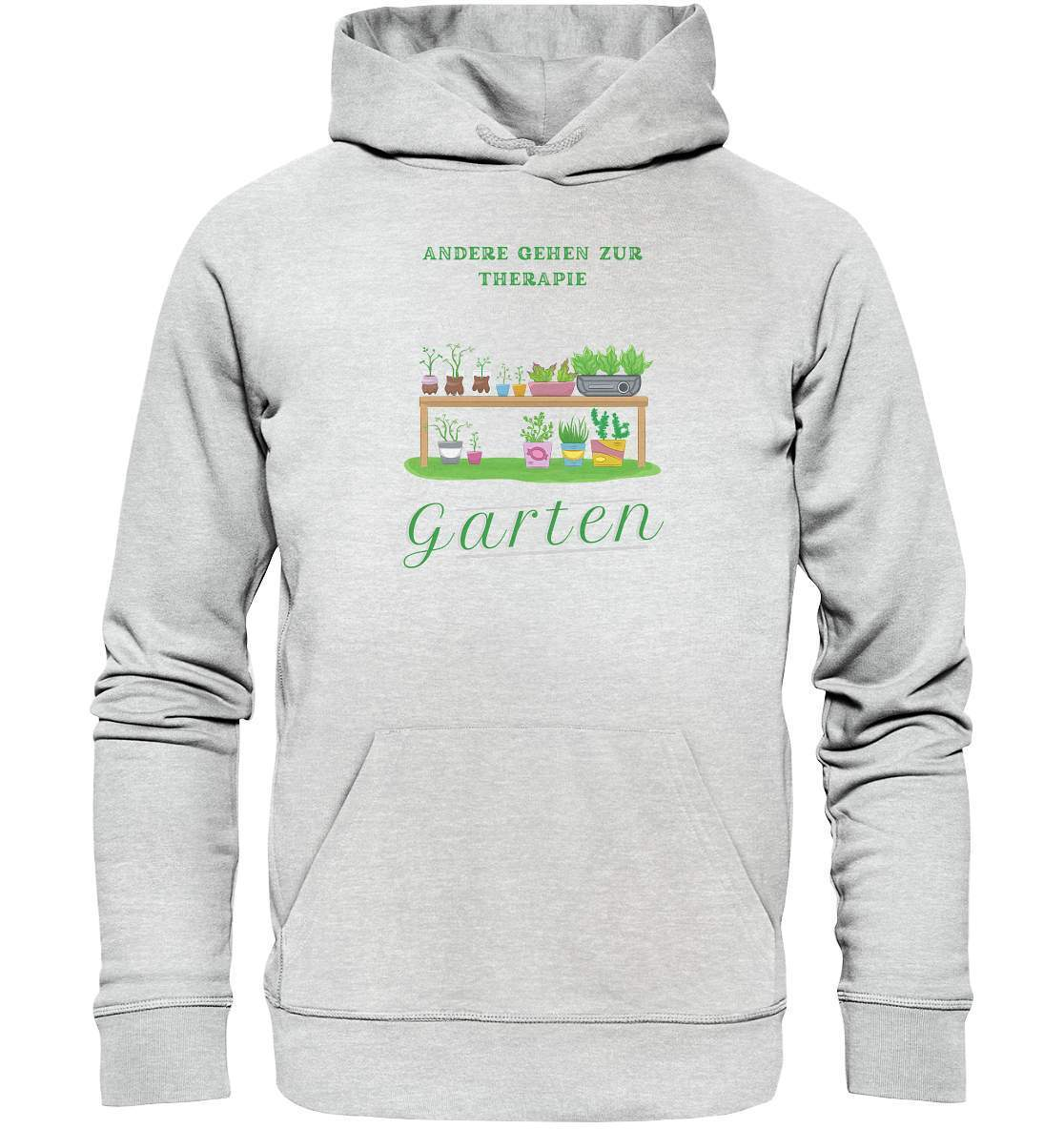 Andere gehen zur Therapie Ich gehe in meinen Garten Gärtner - Premium Unisex Hoodie-funshirt,garten therapie t-shirt,gartenausrüstung,gartenhelfer,gartenleidenschaft,gartenliebe,gartenoutfit,gärtner,gärtnerliebe,kleingärtner,landschaftsgärtner,Pflanztisch,therapie garten