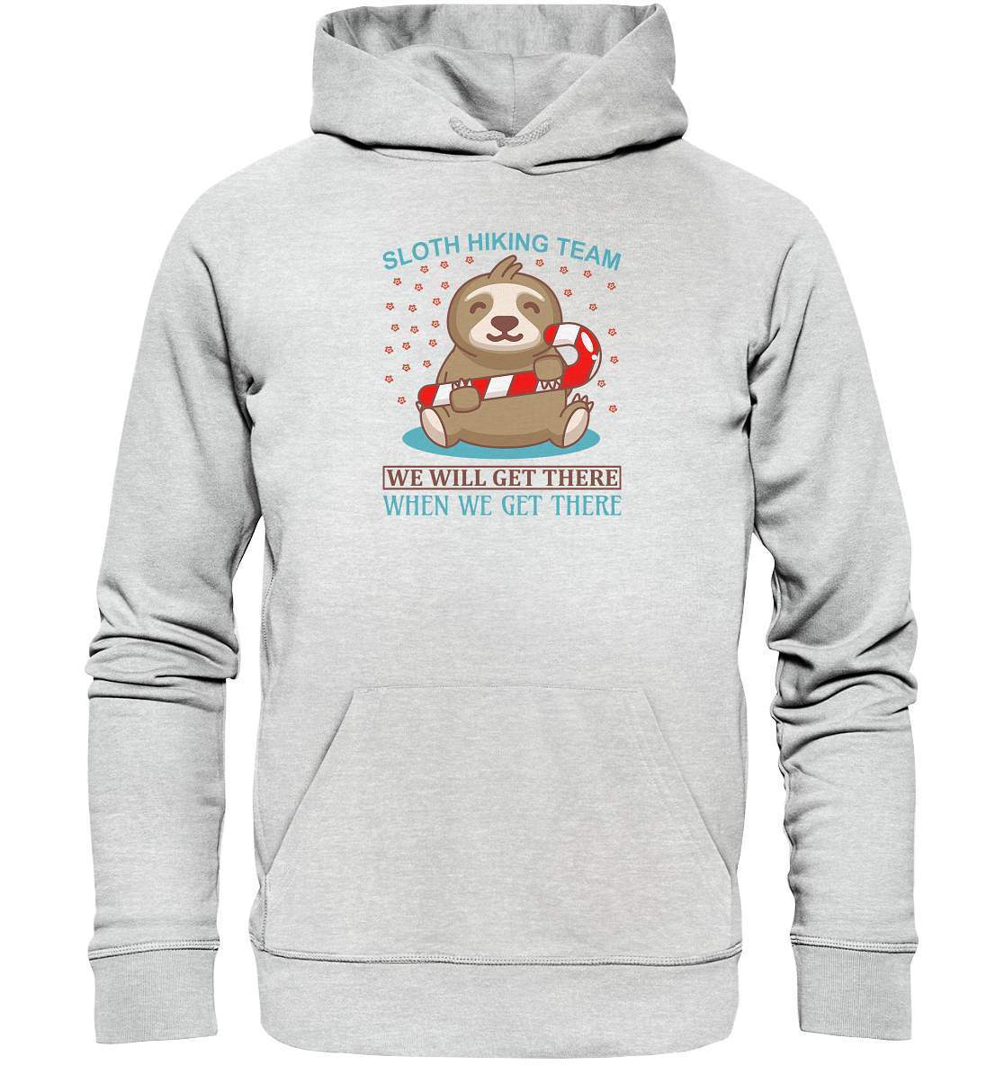 Faultier Sloth Hiking Team We will get there when we get there - Premium Unisex Hoodie-3 finger faultier,3 zehen faultier,das faultier,ein faultier,faul,Faultier,faultier shirt,faultier t shirt damen,faultierfarm,faultiermotiv,riesenfaultier,Sloth Hiking Team,t-shirt mit faultier