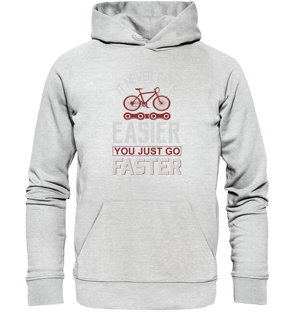 Fahrrad It never gets Easier, you just go Faster - Premium Unisex Hoodie-bike,bike damen,e-bike trekking,fahrrad,fahrrad damen,fahrrad einfach,fahrrad fahren,fahrrad herren,fahrrad test,fahrradbekleidung,fahrradtour,It never gets Easier you just go Faster,mountainbike