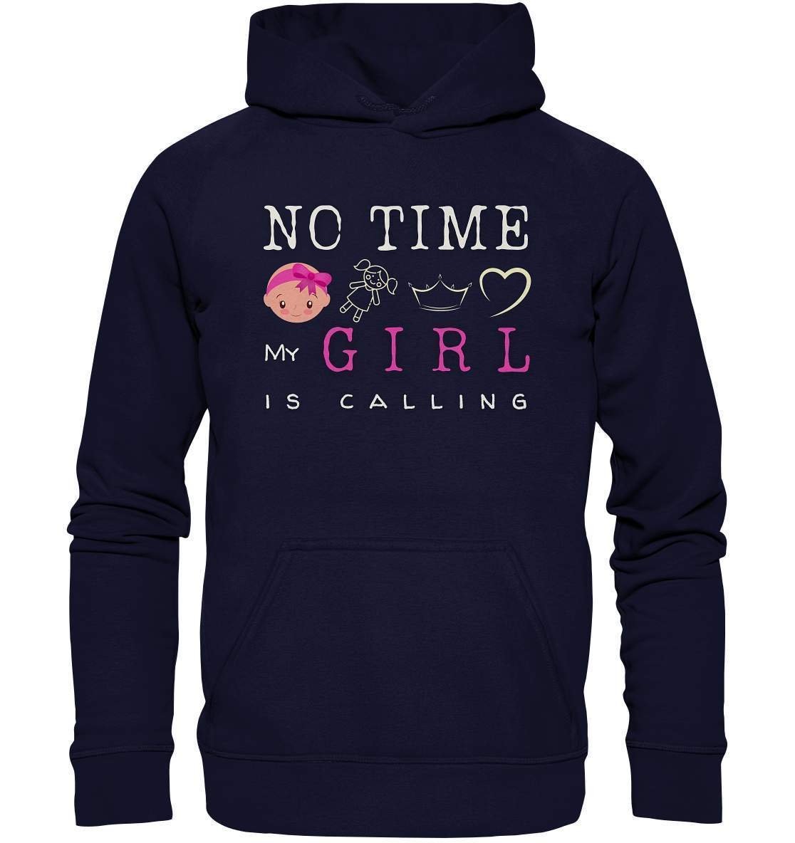 "No Time! My Girl Is Calling" für alle stolzen Mamas und Papas - Basic Unisex Hoodie XL - Der Faun Design